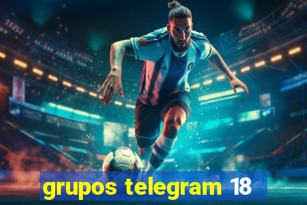 grupos telegram 18